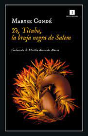 Club de Lectura · “Yo Tituba, la bruja negra de Salem”, de Marise Conde