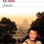 Club de Lectura · “¡Vivir!” de Yu Hua Club de Lectura · “¡Vivir!” de Yu Hua